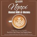 NGOPI ALUMNI UUM @ MELAKA